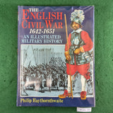 The English Civil War 1642-1651: An Illustrated Military History - Philip Haythornthwaite - Hardcover