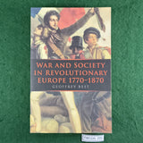 War and Society in Revolutionary Europe 1770-1870 - Geoffrey Best - Softcover