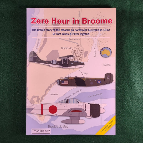 Zero Hour in Broome - Dr Tom Lewis & Peter Ingman - Softcover - Excellent