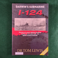 Darwin's Submarine: I-124 - Dr Tom Lewis - Softcover