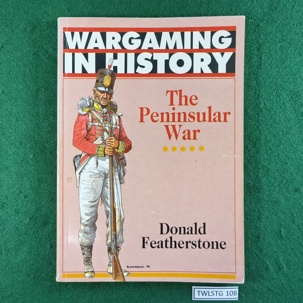 Wargaming In History - The Peninsular War - Donald Featherstone