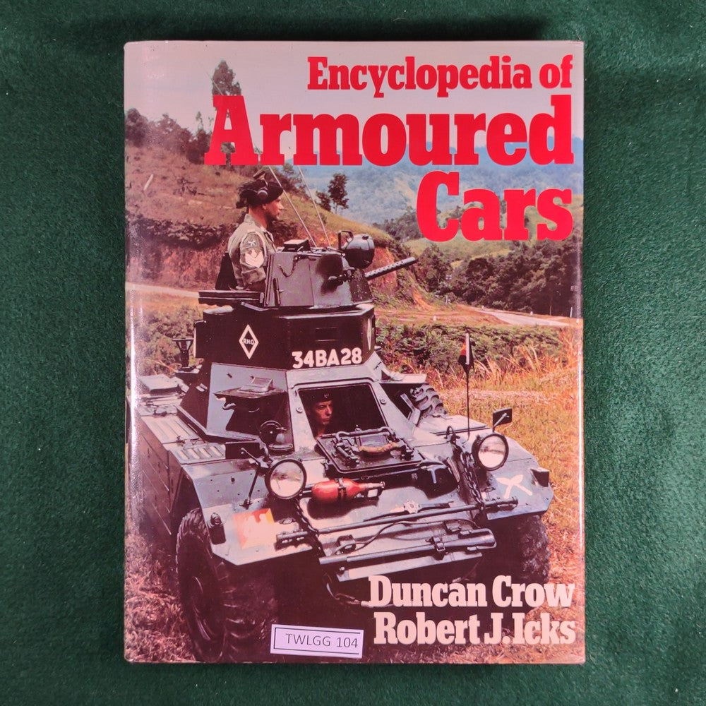 Encyclopedia of Armoured Cars - Duncan Crow & Robert J. Icks - Hardcov ...