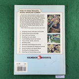 How to Build Realistic Model Railroad Scenery - Kalmbach - Softcover
