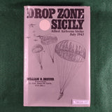 Drop Zone Sicily: Allied Airborne Strike, July 1943 - William B. Breuer - Hardcover - Good