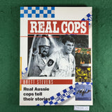 Real Cops: Real Aussie Cops Tell Their Stories - Brett Stevens - Softcover