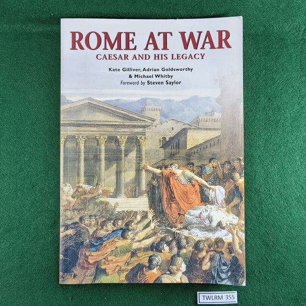 Rome at War: Caesar and His Legacy - Gilliver / Goldsworthy / Whitby - Softcover - Osprey