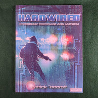 Hardwired: Cyberpunk Espionage and Mayhem - Patrick Todoroff - Softcover - Excellent