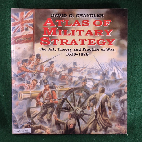 Atlas of Military Strategy: The Art, Theory and Practice of War, 1618-1878 - David G. Chandler - softcover - Very Good