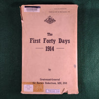 The First Forty Days, 1914 - Horace Robertson - Softcover - Ex-Army HQ Library Copy