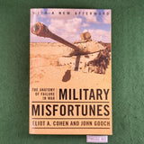 Military Misfortunes: The Anatomy of Failure in War - Cohen & Gooch - Softcover