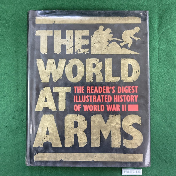 The World at Arms - Reader's Digest Illustrated History of WWII - Hardcover