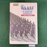 The WAAAF in Wartime Australia - Joyce Thomson - Hardcover - ex-libris