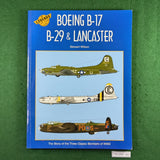 Boeing B-17, B-29 & Lancaster - Legends of the Air - Stewart Wilson - Softcover