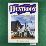 Duntroon: The Royal Military College of Australia, 1911-1986 - Chris Coulthard-Clark - Hardcover