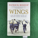 Wings: One Hundred Years of British Aerial Warfare - Patrick Bishop - Hardcover