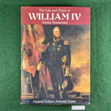 The Life and Times of William IV - Anne Somerset - Hardcover