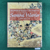 Weapons and Fighting Techniques of the Samurai Warrior - Thomas D. Conlan - Hardcover
