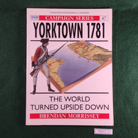 Yorktown 1781: The World Turned Upside Down - Campaign 47 - Osprey - Softcover - Very Good