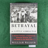 Betrayal at Little Gibraltar - William Walker - Very Good