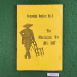 Campaign Booklet No. 2: The Maximilian War 1861-1867 - Frei Korps 15 - Softcover