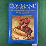 Command: From Alexander the Great to Zhukov - James Lucas - Hardcover