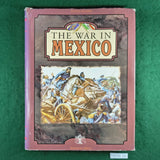 The War in Mexico - Anton Adams - Hardcover