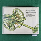 Early British Quick Firing Artillery - Len Trawin - Softcover