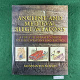 Ancient and Medieval Siege Weapons - Konstantin Nossov - Hardcover