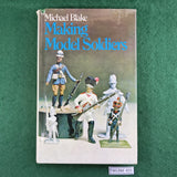 Making Model Soldiers - Michael Blake - Hardcover