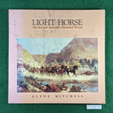 Light Horse: The Story of Australia's Mounted Troops - Elyne Mitchell - Softcover