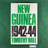 New Guinea 1942-44 - Timothy Hall - Hardcover
