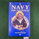 A Navy for Australia - Alun Evans - Hardcover