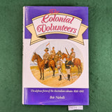 The Colonial Volunteers - Bob Nicholls - Hardcover