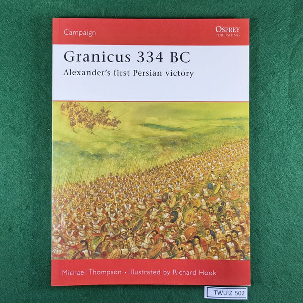 Granicus 334 BC - Michael Thompson & Richard Hook - Osprey Campaign 182 - Softcover