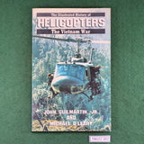 The Illustrated History of Helicopters: The Vietnam War - Guilmartin / O'Leary - Softcover