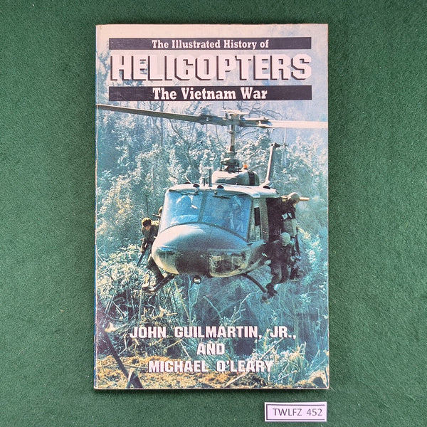 The Illustrated History of Helicopters: The Vietnam War - Guilmartin / O'Leary - Softcover