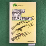 200 Years of Australian Military Rifles and Bayonets - Ian Skennerton - Softcover