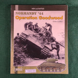 Normandy '44: Operation Goodwood - Men & Battles 3 - Histoire & Collections - Softcover - Very Good