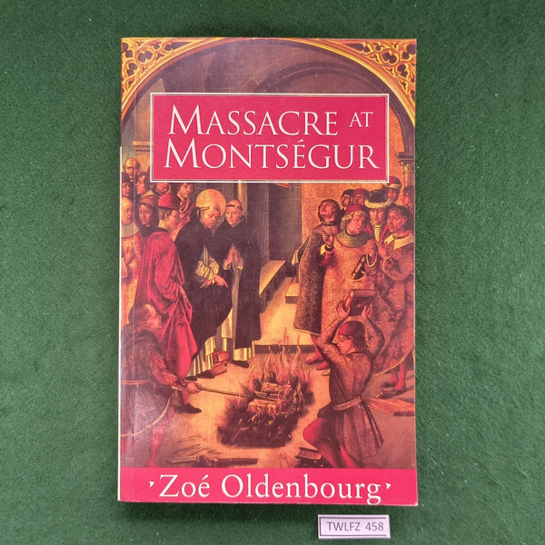Massacre at Montsegur - Zoe Oldenbourg - Softcover