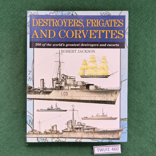 Destroyers, Frigates and Corvettes - Robert Jackson - Softcover
