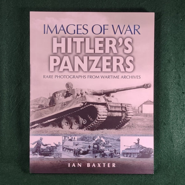 Hitler's Panzers - Images of War - Ian Baxter - Softcover