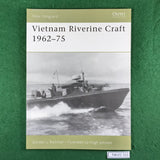 Vietnam Riverine Craft 1962-75 - Gordon L Rottman - Osprey New Vanguard 128
