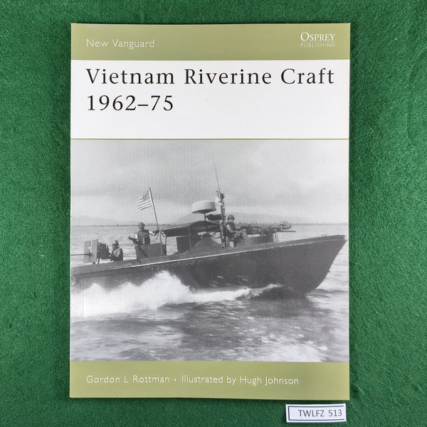 Vietnam Riverine Craft 1962-75 - Gordon L Rottman - Osprey New Vanguard 128