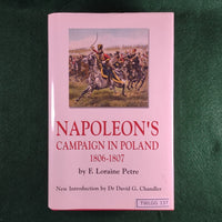 Napoleon's Campaign in Poland, 1806-1807 - F. Loraine Petre - Hardcover - Good