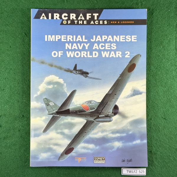 Imperial Japanese Navy Aces of World War 2 - Osprey Aircraft of the Aces 4 - Softcover