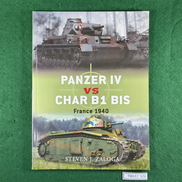 Panzer IV vs Char B1 bis - Steven J Zaloga - Osprey Duel 33 - Softcover