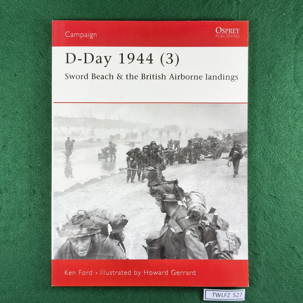 D-Day 1944 (3) - Ken Ford & Howard Gerrard - Osprey Campaign 105 - Softcover