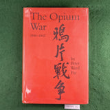 The Opium War, 1840-1842 - Peter Ward Fay - Hardcover - ex-libris