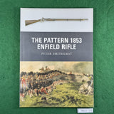 The Pattern 1853 Enfield Rifle - Peter Smithurst - Osprey Weapon 10 - Softcover