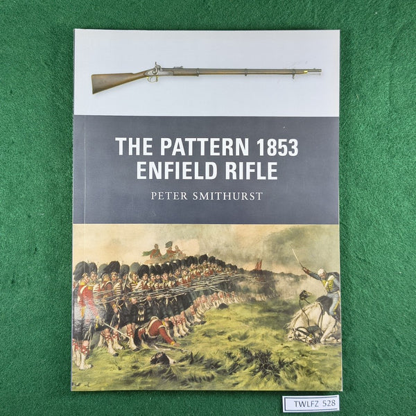 The Pattern 1853 Enfield Rifle - Peter Smithurst - Osprey Weapon 10 - Softcover